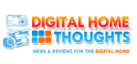 digital home thoughts